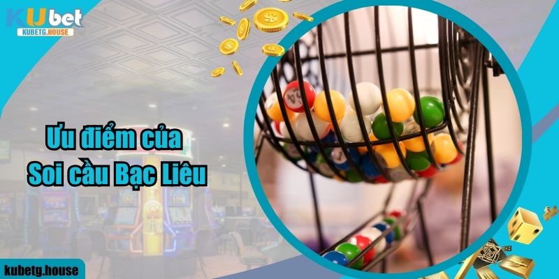 Ưu điểm của soi cầu bóng đá Bạc Liêu